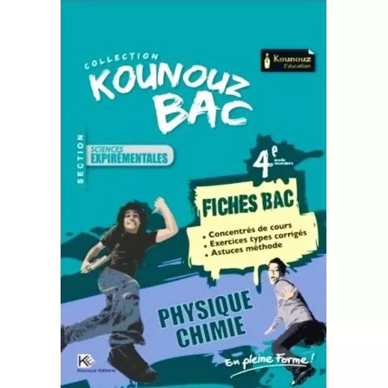 Kounouz Fiches Bac Phhysique&Chimie - 4ème Sciences Experimental