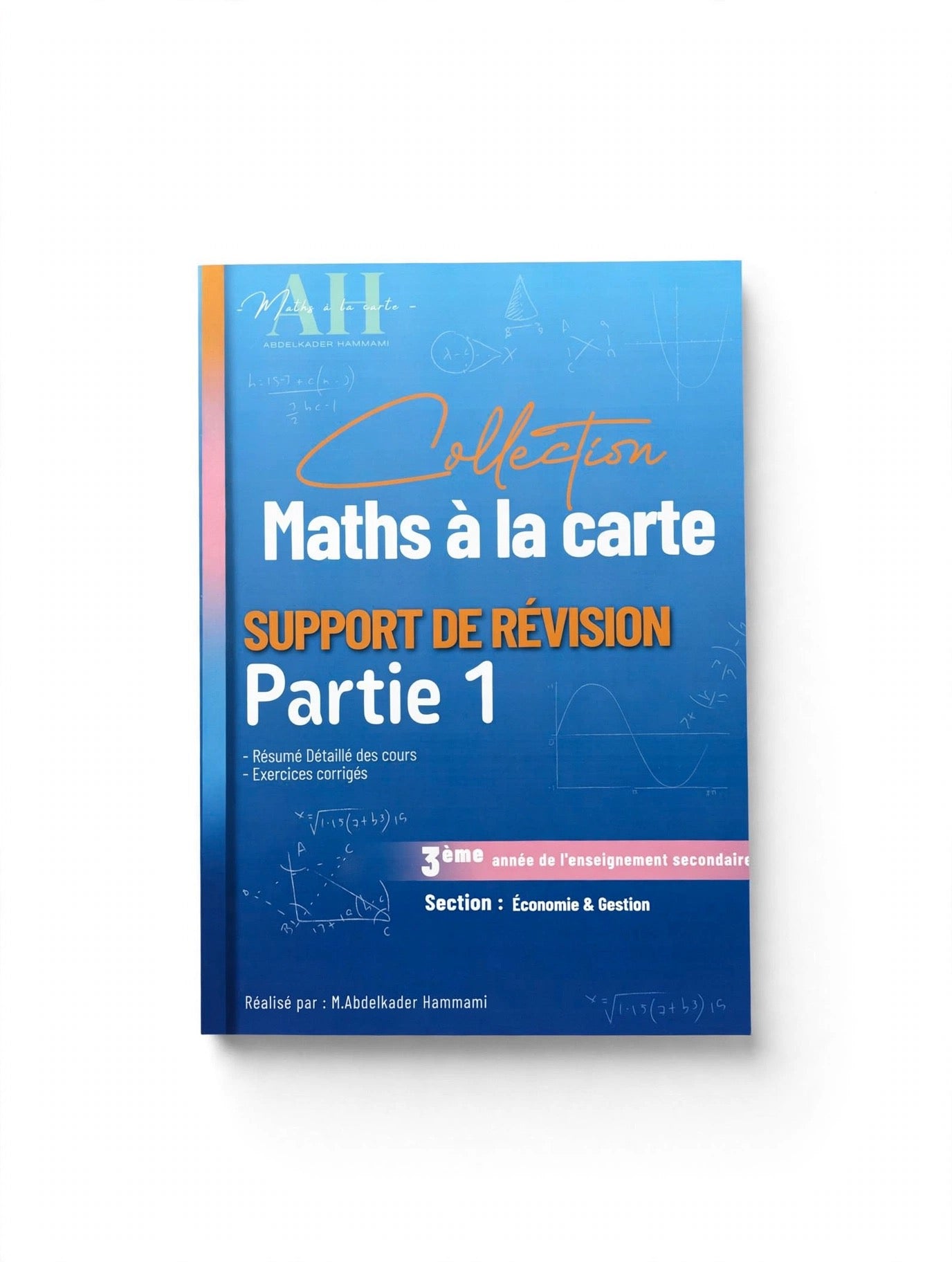 MATHS A LA CARTE SUPPORT DE REVISION 3EME ECONOMIE ET GESTION PARTIE 1