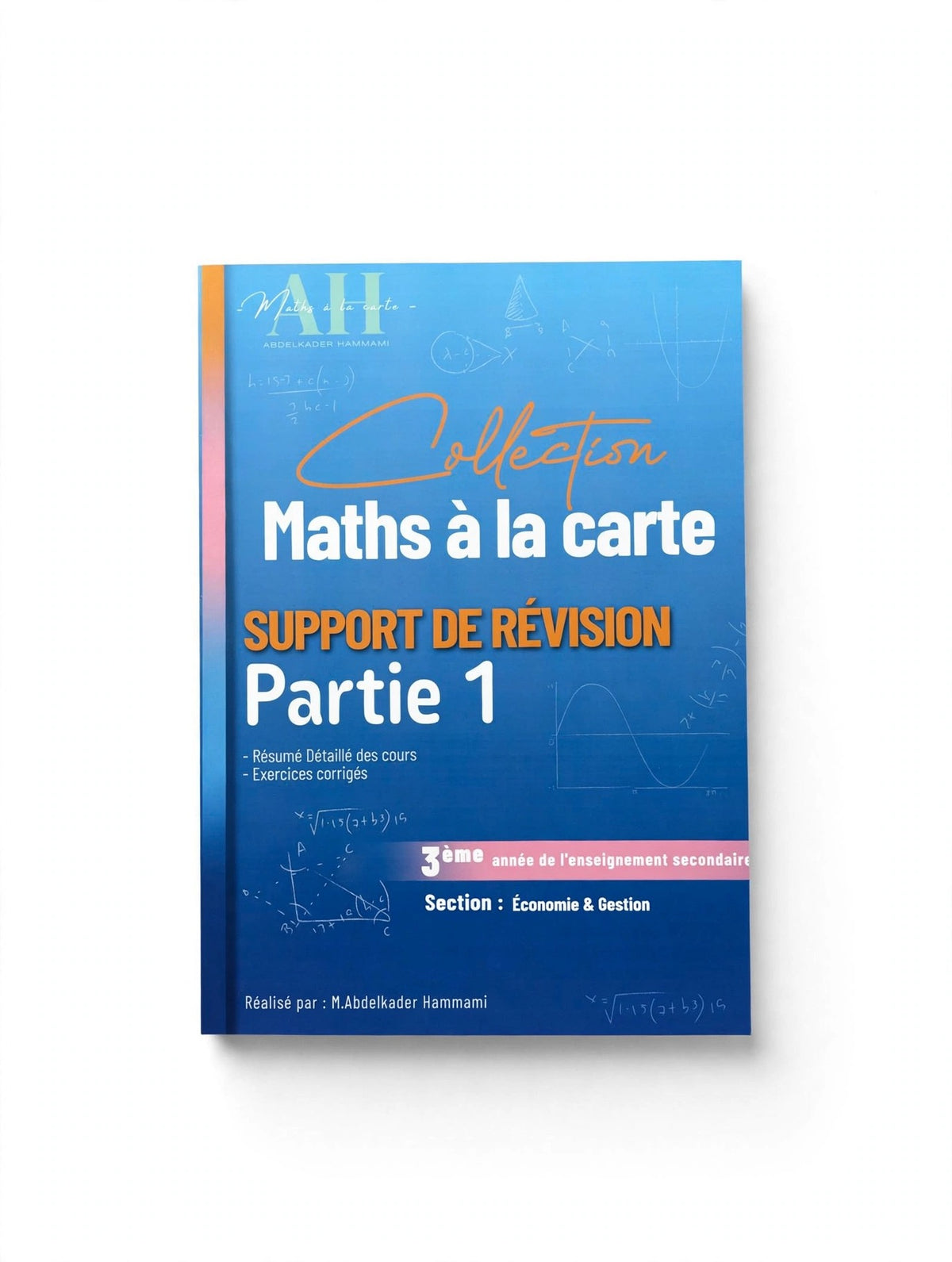 MATHS A LA CARTE SUPPORT DE REVISION 3EME ECONOMIE ET GESTION PARTIE 1