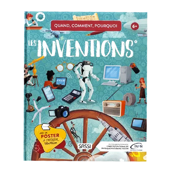Quand, comment, pourquoi - Les Inventions.