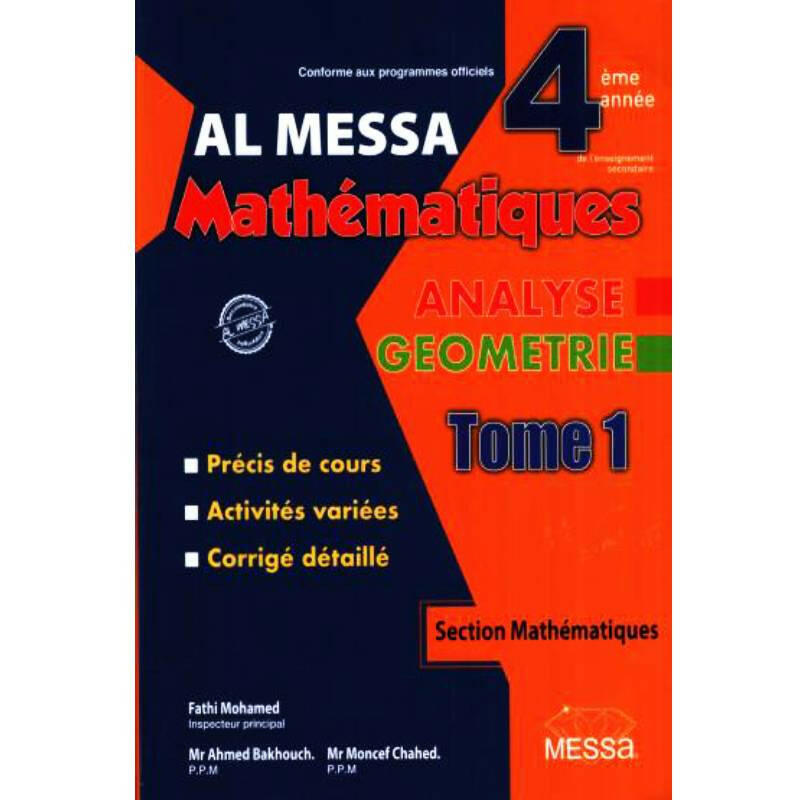 Al Messa Mathématiques - Analyse et Géométrie - 4ème Mathématiques Tome 1.