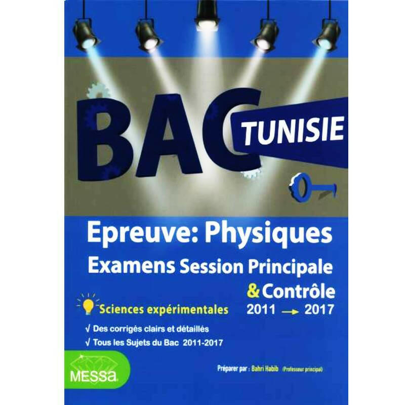 Bac Tunisie - Physique : Examens Principaux et Contrôle Bac Sciences.