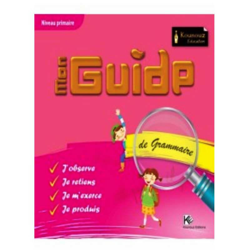 Mon Guide Grammaire - Niveau 1 - Kounouz.