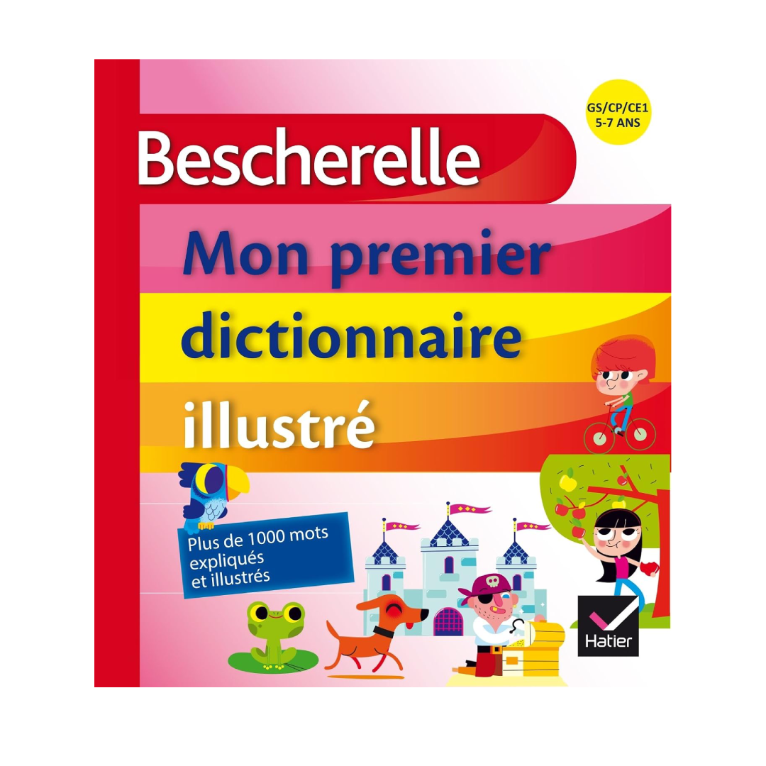 Bescherelle - Mon Premier Dictionnaire Illustré.
