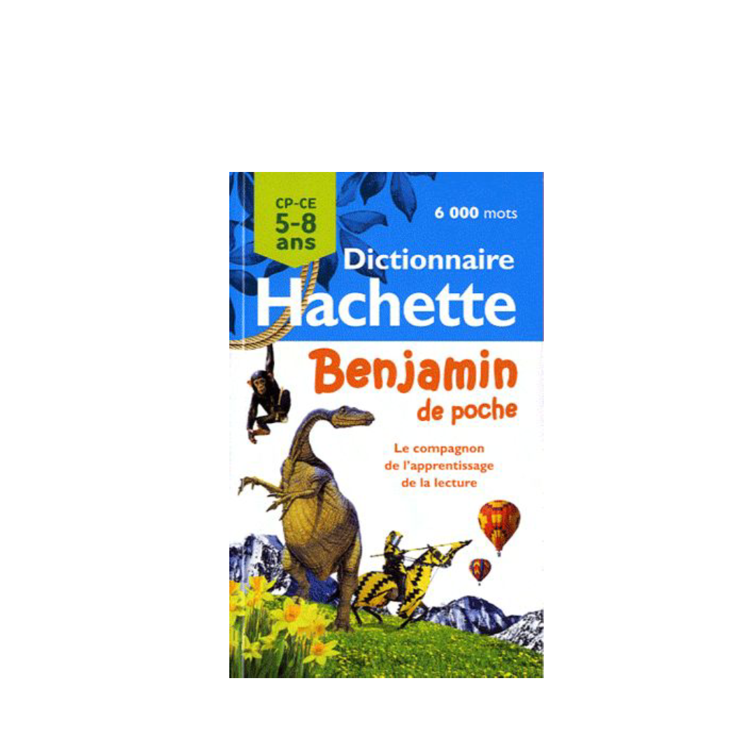 Dictionnaire Hachette benjamin de poche : 5/8 ans.