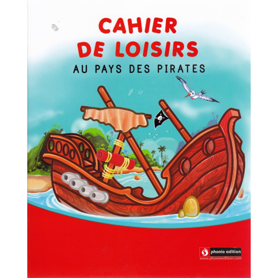 Cahier de Loisirs : Au Pays des Pirates.