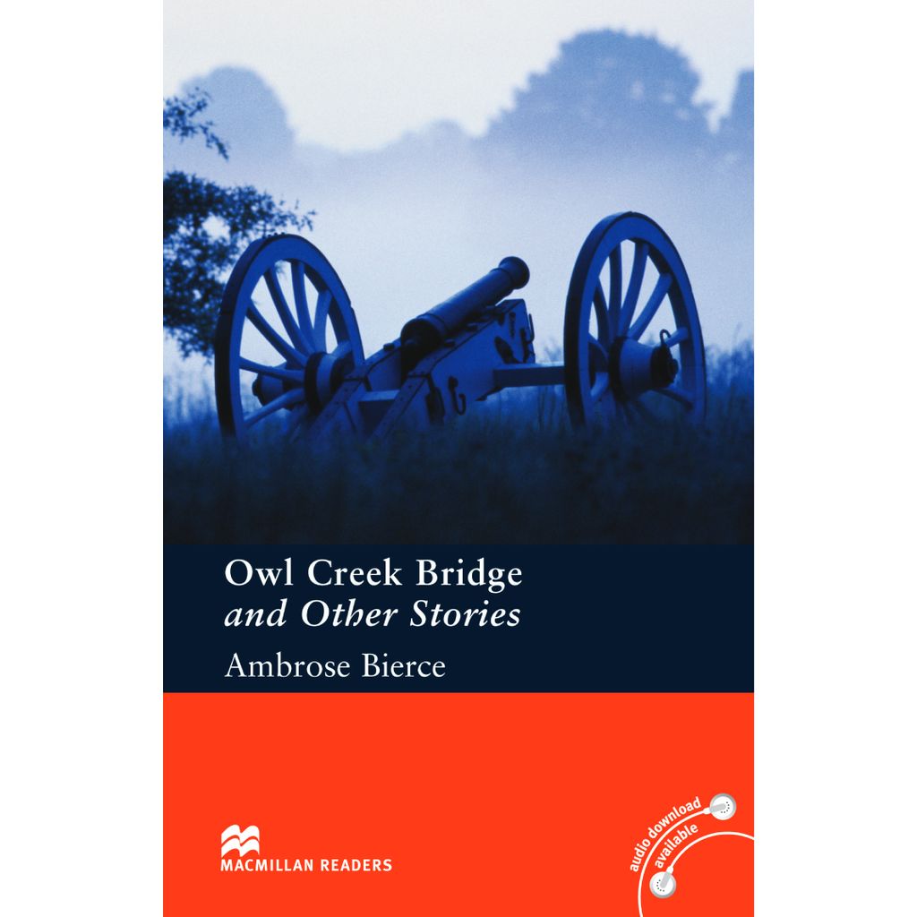 MACMILLAN : Owl Creek Bridge and Other Stories (Niveau A2-B1 Pre-Intermediate).
