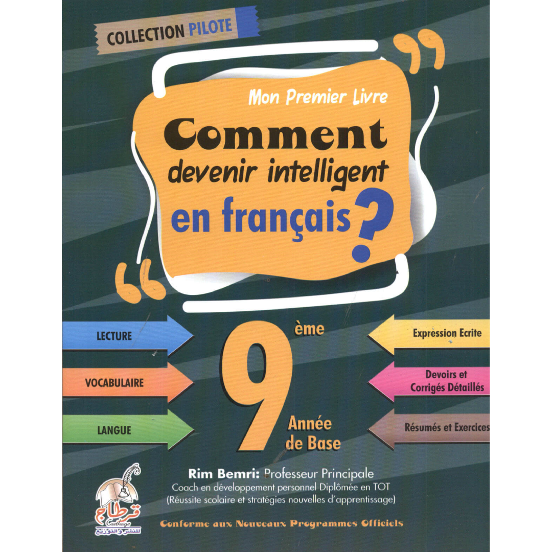 Comment Devenir Intelligent en Français? - Collection Pilote - 9ème de Base.