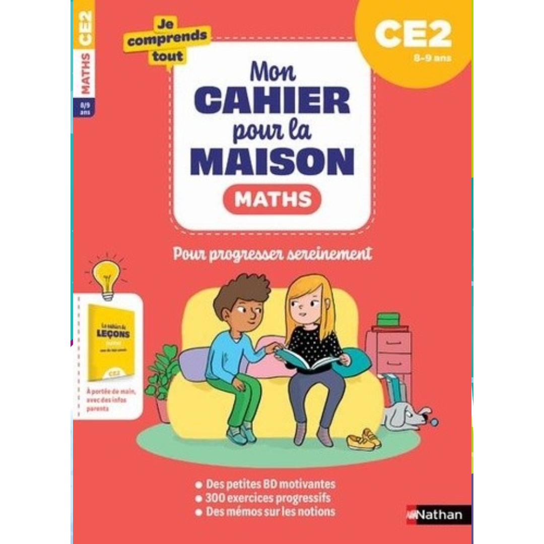Mon Cahier pour la Maison - Maths CE.