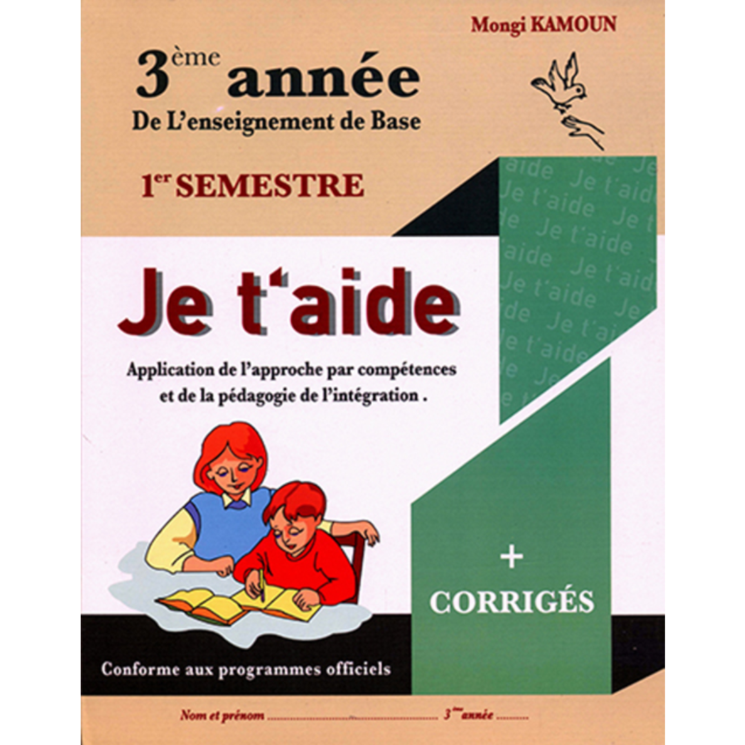 JE T'AIDE : Français - 3ème Année : Sem 1.