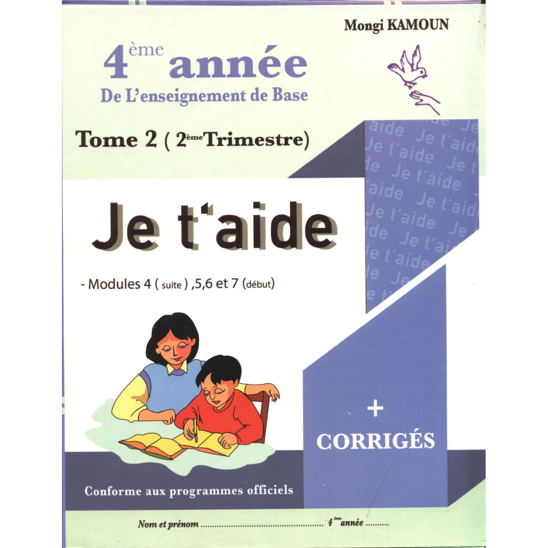 Je t'aide - Français : Trimestre 2 - 4ème Année Primaire.