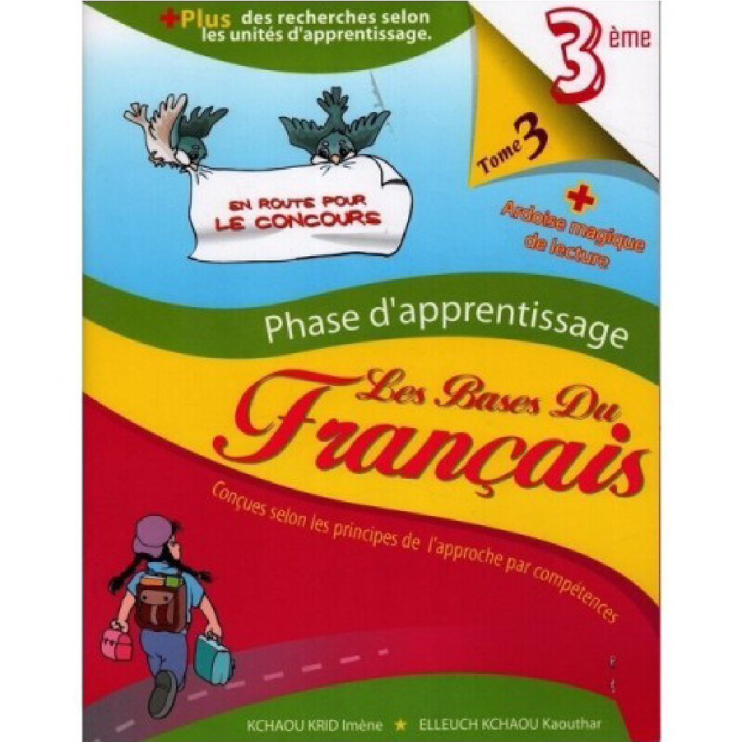 Les Bases Du Français - Tome 3 - 3ème Année Primaire.