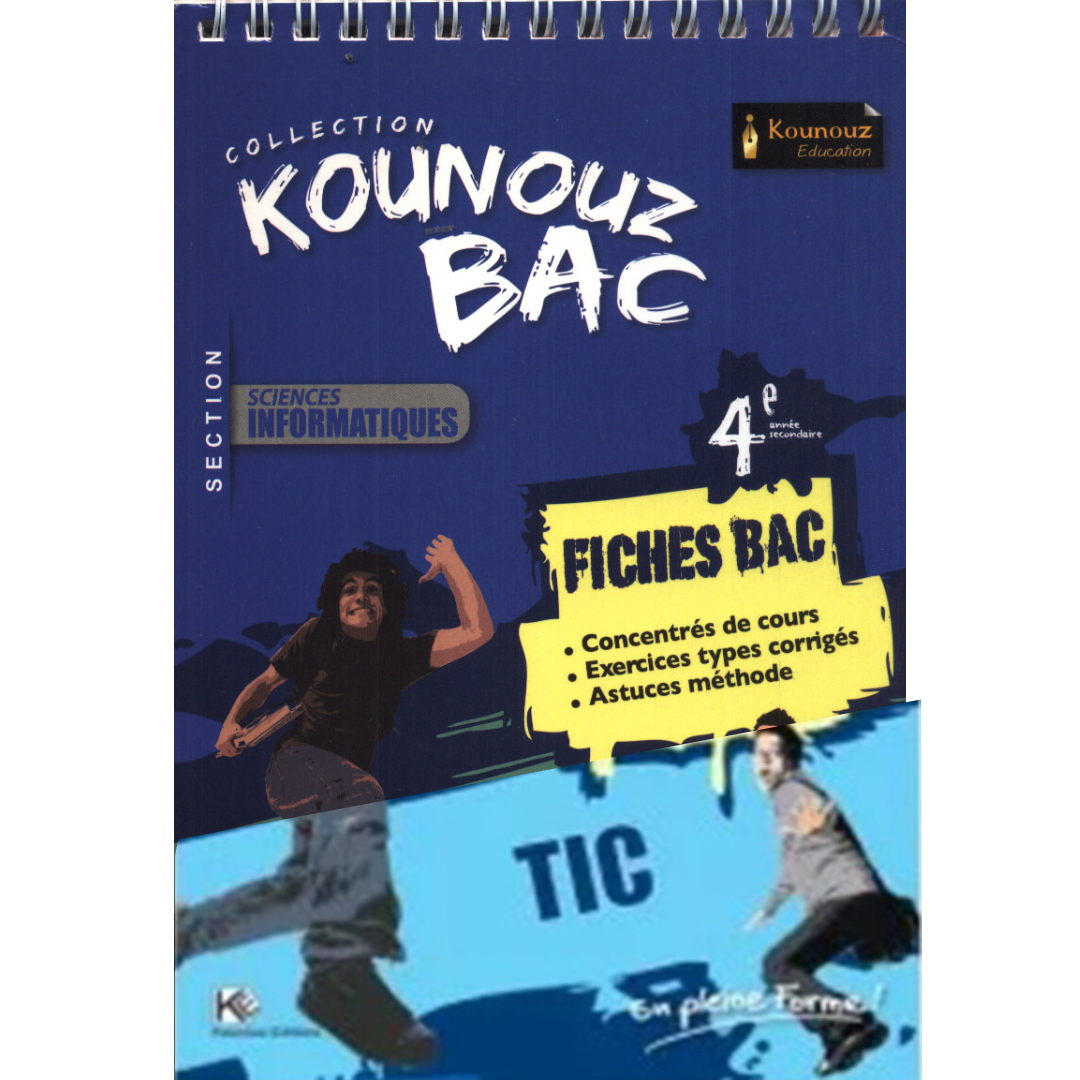 Kounouz Fiches Bac Tic - 4ème Sciences Informatiques.