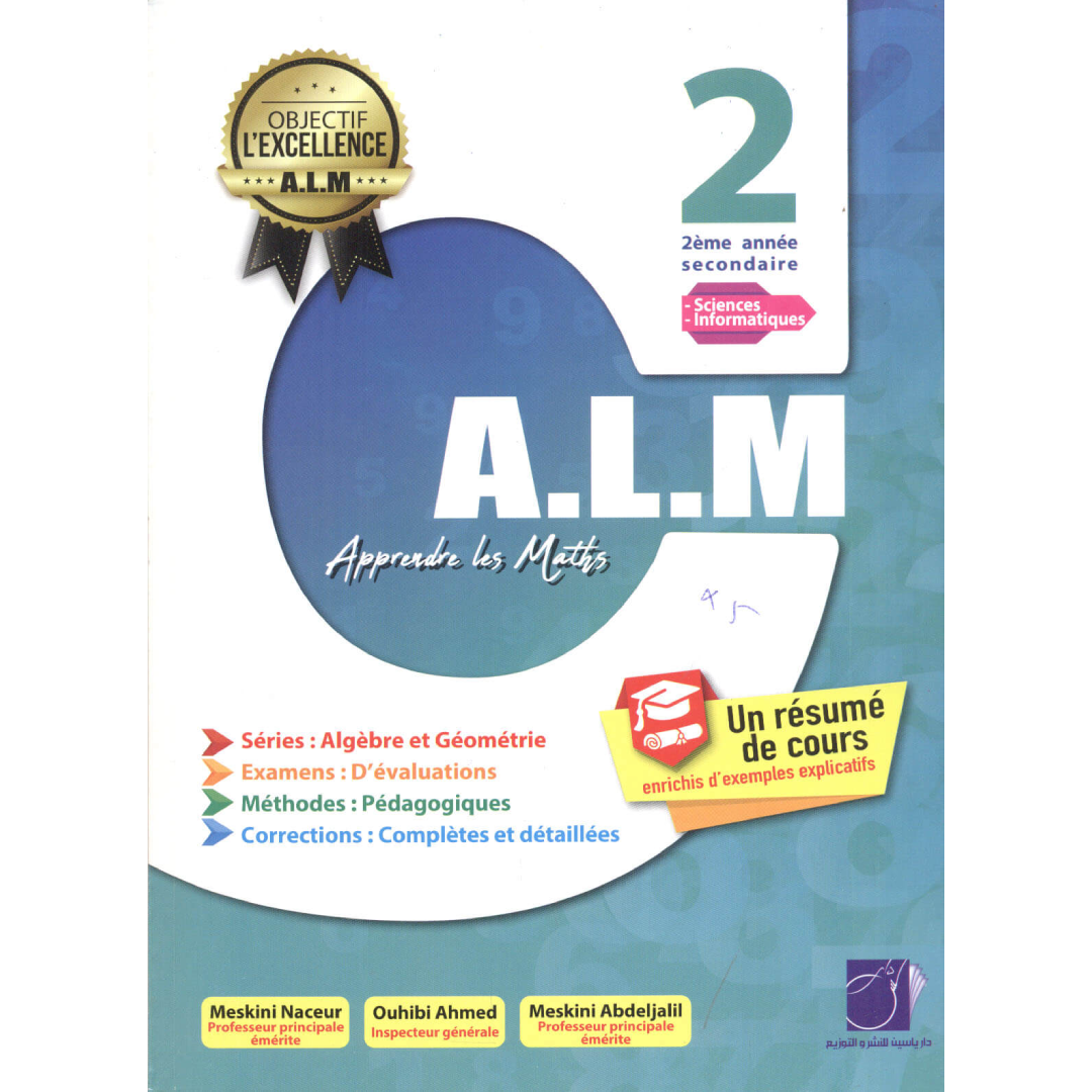 A.L.M Apprendre les Maths : 2eme Sciences de l'Informatique.