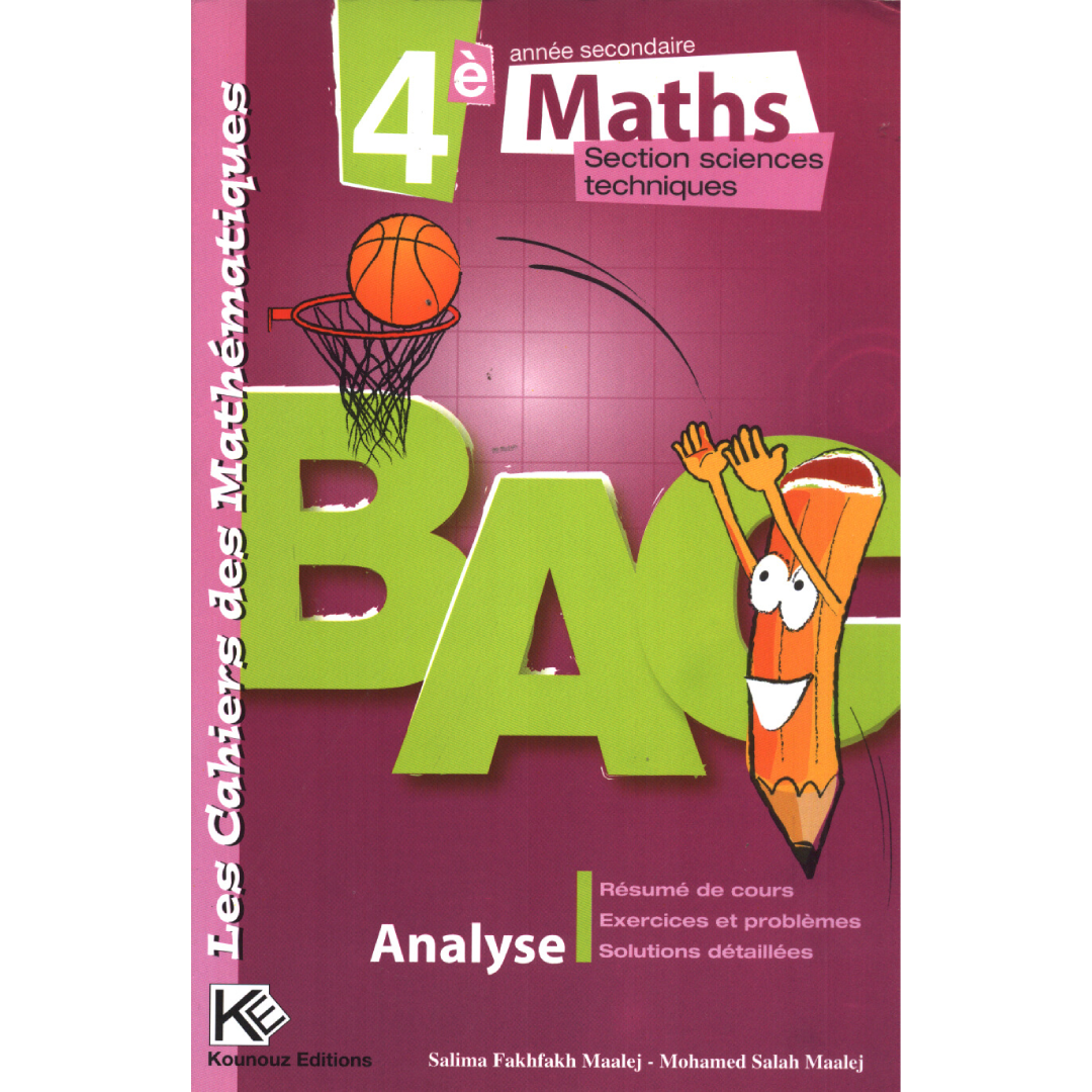 Les Cahiers Des Mathématiques - Analyse - 4ème Sciences Techniques.