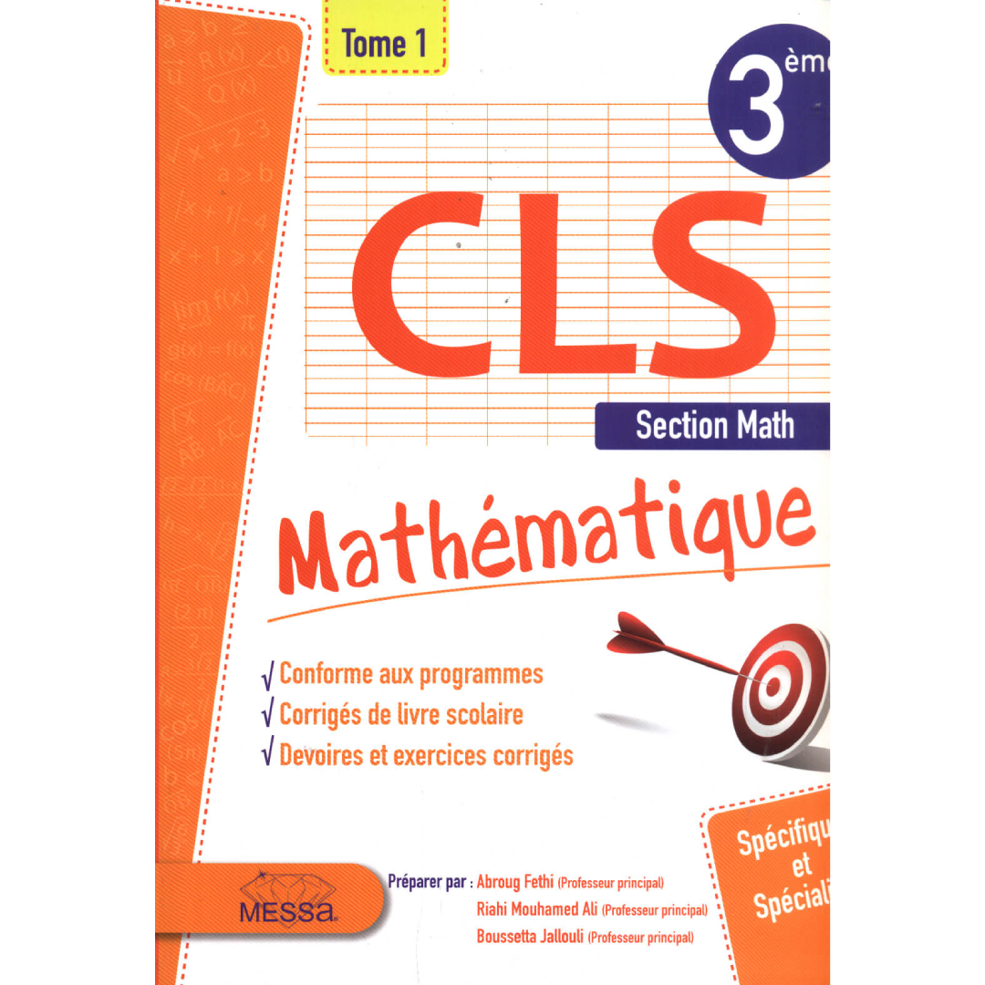 CLS - Mathématiques - Tome 1 - 3ème Math.