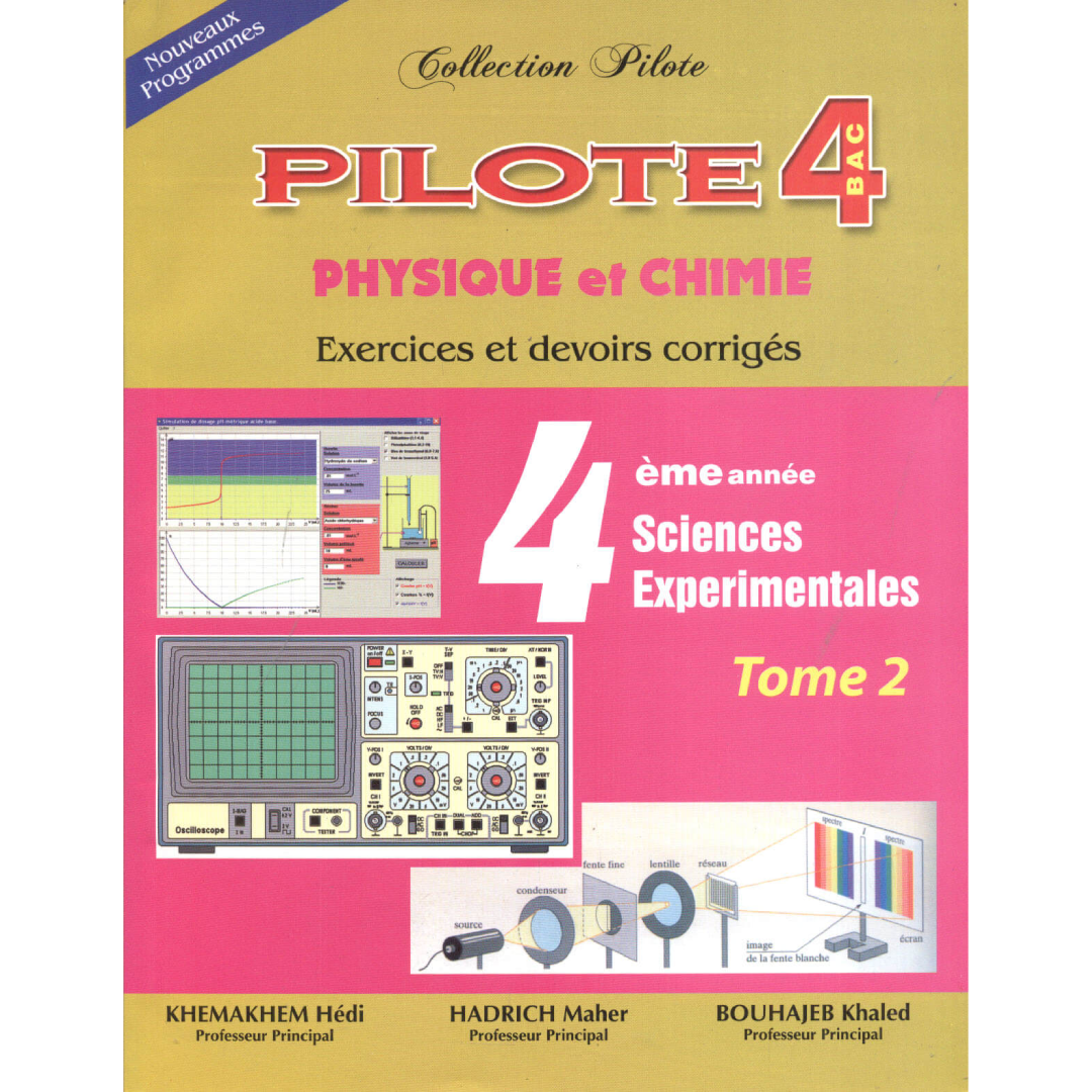 Pilote Physique et Chimie - Tome 2 - 4ème Sciences Exp..