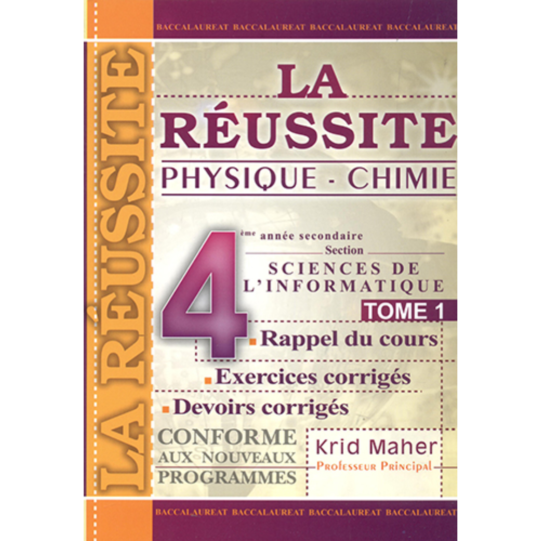 La Réussite Physique-Chimie 4ème Secondaire Informatique Tome 1.