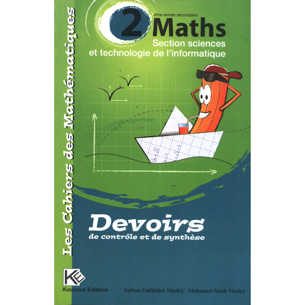 Les Cahiers Des Mathématiques - 2ème Sciences De L'informatique.