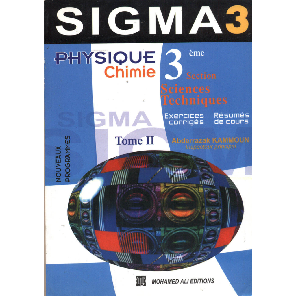Sigma 3 Physique&Chimie 3ème Sc-techniques Tome 2.