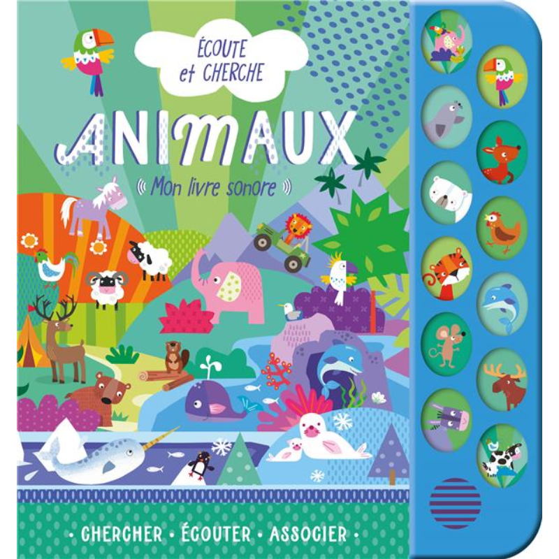 Écoute et cherche - 12 boutons sonores - Animaux.