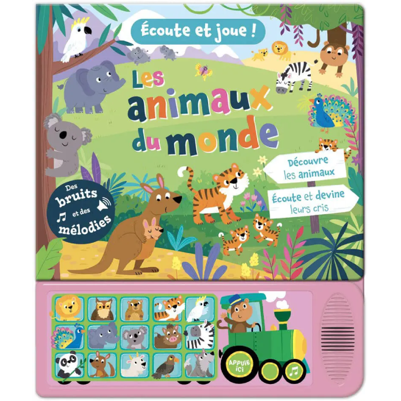 Écoute et joue ! Animaux du monde.