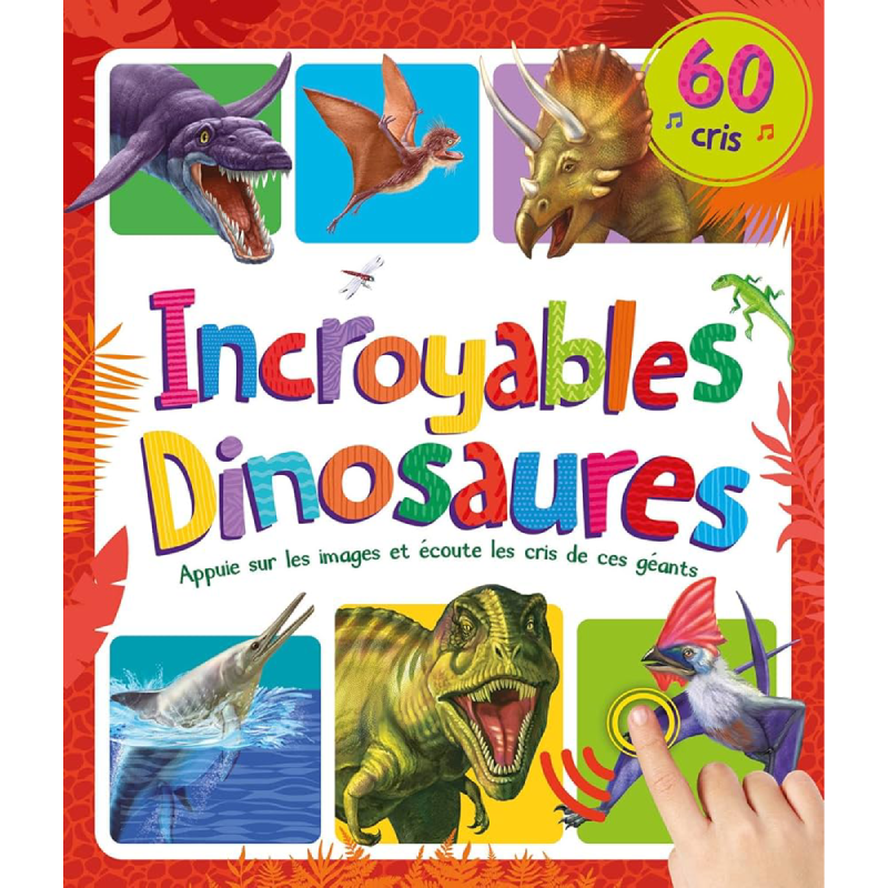 Incroyables dinosaures - 60 sons.