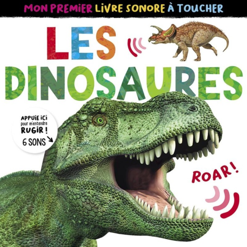 Mon premier livre sonore à toucher - Les dinosaures.