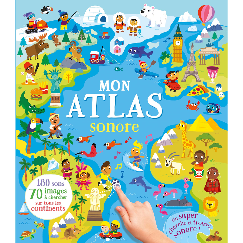 Mon atlas sonore - Cherche et trouve 180 sons.