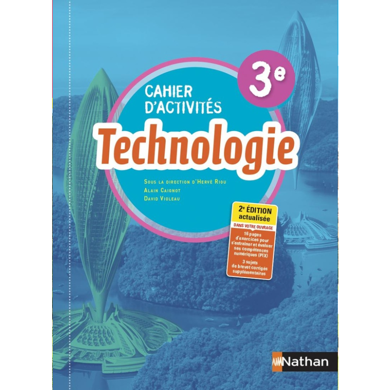 Technologie 3e – Cahier d’Activités Élève | Éd. 2021.