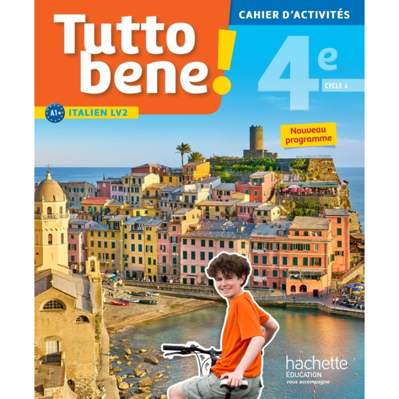 Tutto Bene! Italien Cycle 4 / 4e LV2 – Cahier d’Activités | Éd. 2017.