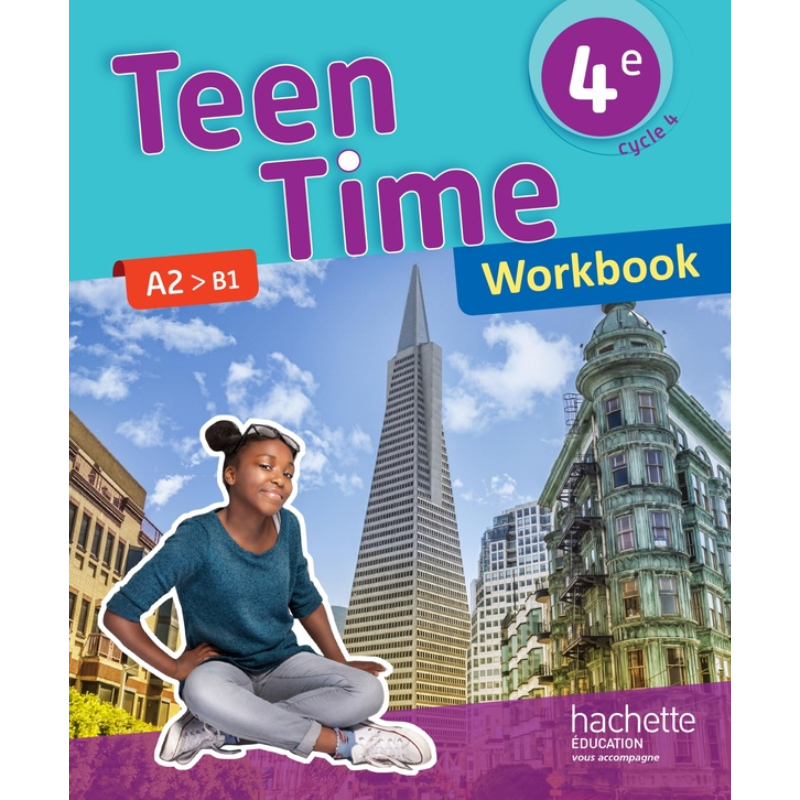 Teen Time Anglais Cycle 4 / 4e – Workbook | Éd. 2017.