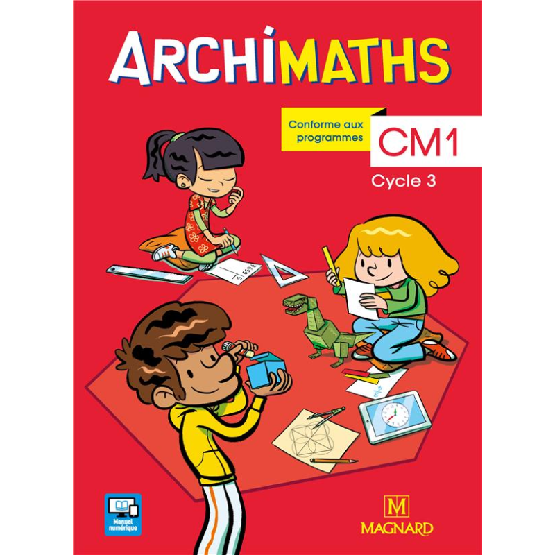 Archimaths CM1 | Manuel de l’Élève + Mémo des Maths | Éd. 2018.