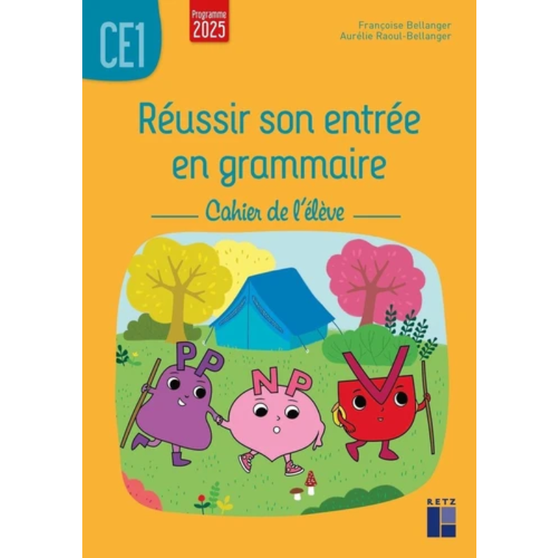 Réussir son entrée en grammaire CE1 – Cahier Élève | Programmes 2020.