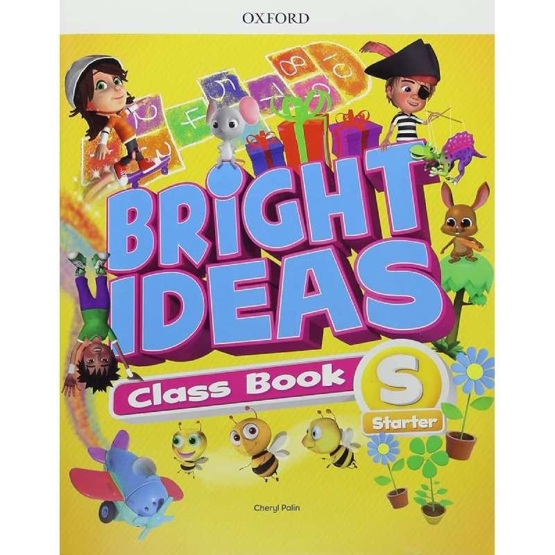 Bright Ideas: Starter – Course Book: Inspire Curiosity, Inspire Achievement.