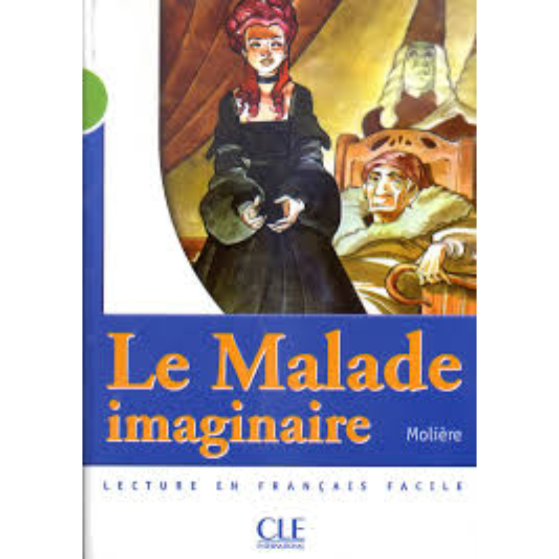 Le Malade Imaginaire - Niveau A2.