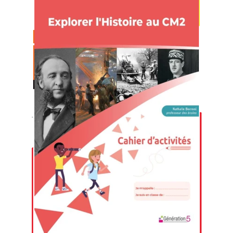 Cahier d'Activités Explorer l'Histoire au CM2.