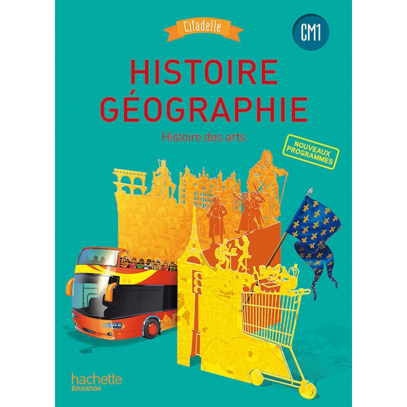 Histoire-Géographie CM1 - Collection Citadelle - Livre élève (2020).