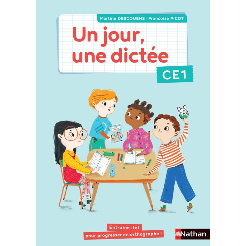 Un Jour, Une Dictée - Cahier CE1.