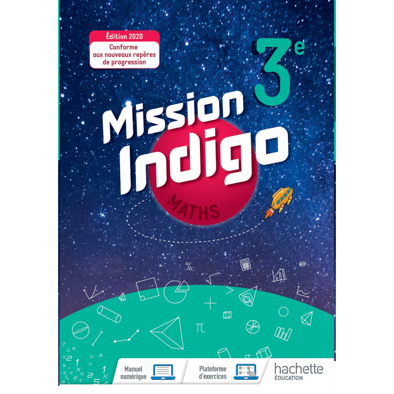 Mission Indigo Mathématiques 3e - Livre élève (2020).