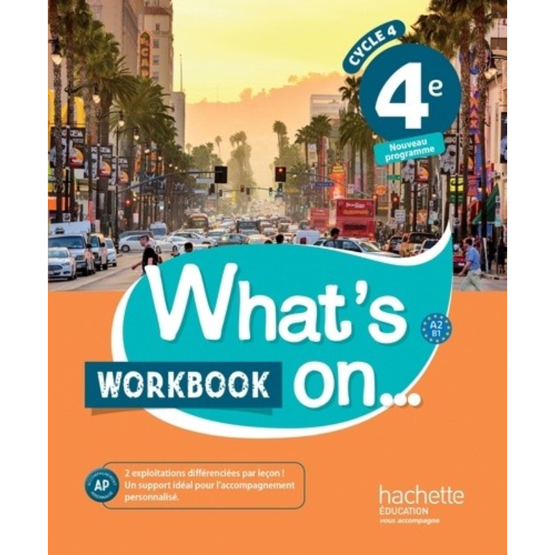 What's On... Anglais 4ème - Cahier d'Activités Interactif (Édition 2017).