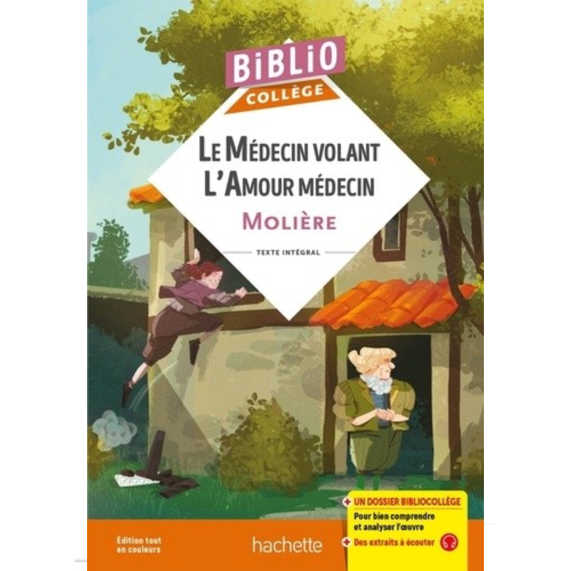 Bibliocollège - Le Médecin Volant &amp; L'Amour Médecin - Molière.