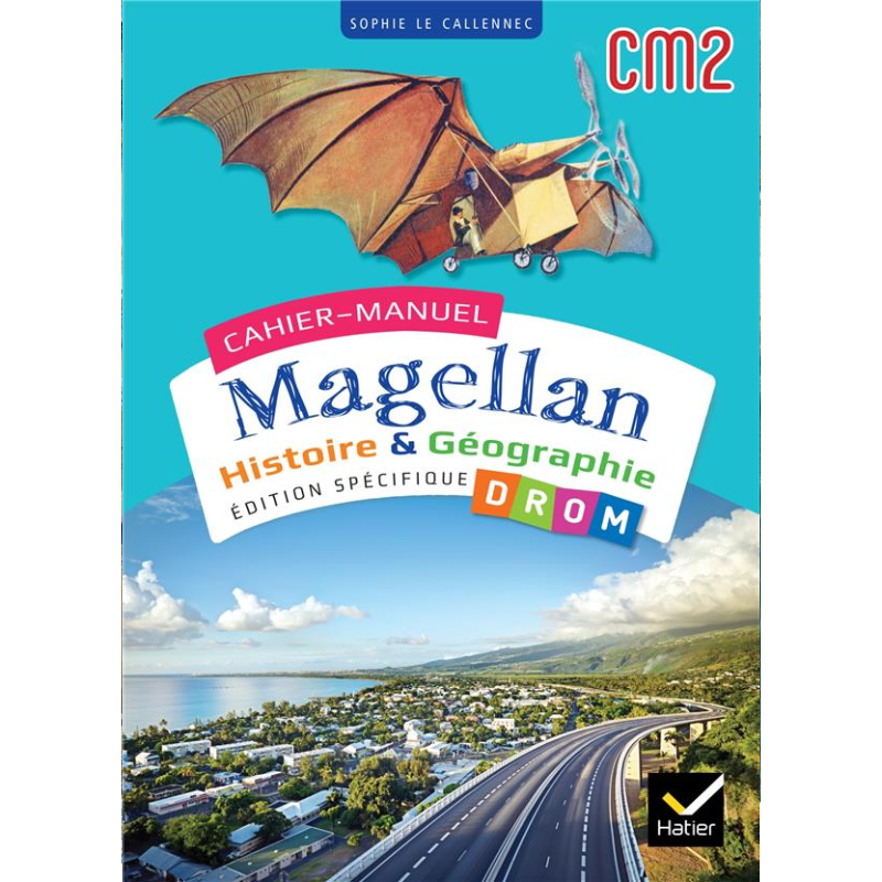 Cahiers Magellan - Histoire-Géographie CM2 - Cahier Élève (Édition 2024).