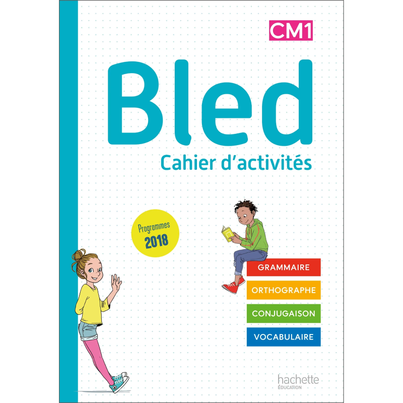 Bled CM1/CM2 - Cahier CM1 Orthographe &amp; Grammaire (Édition 2020).