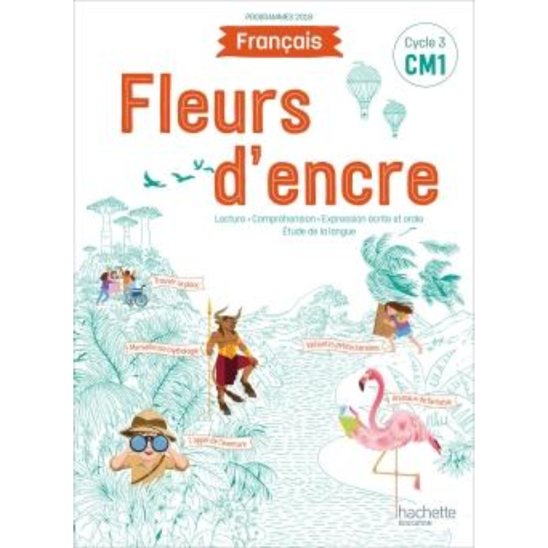 Fleurs d'Encre Français CM1 - Manuel Élève Complet (Édition 2020).
