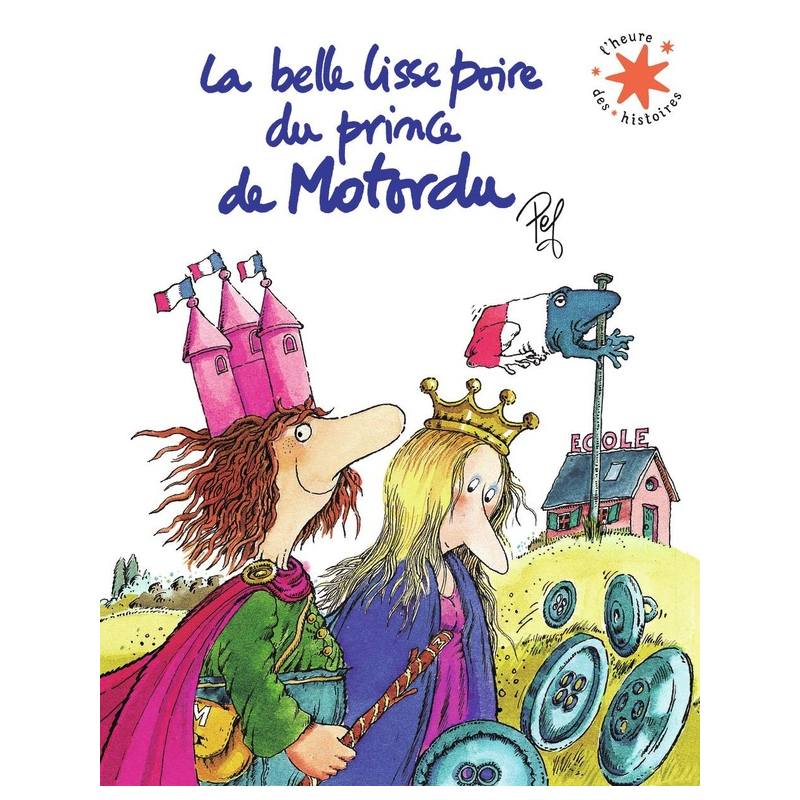 La Belle Lisse Poire du Prince de Motordu - Jeux de Mots.