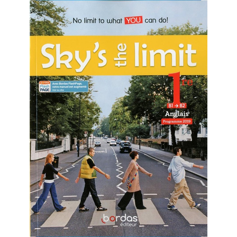 Anglais Première - Sky's the Limit! - Manuel Élève (2019).