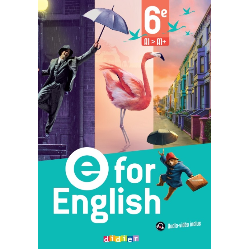Anglais Sixième - E for English - Manuel Élève Édition 2025.