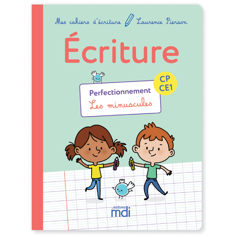 Écriture CP - Mes Cahiers d'Écriture - Perfectionnement MDI (2018).