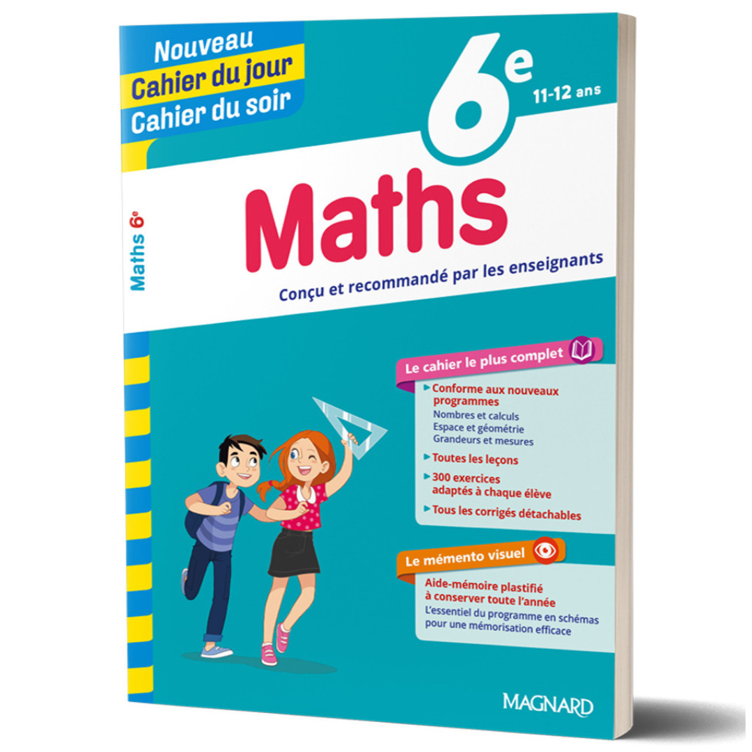 Maths 6ème 11/12ans - Nouveau Cahier du jour Cahier du soir - Magnard.
